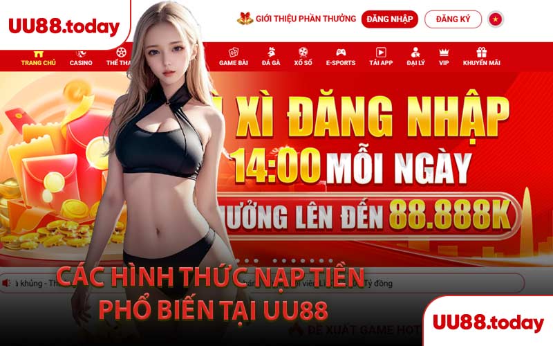 Các Hình Thức Nạp Tiền Phổ Biến Tại UU88