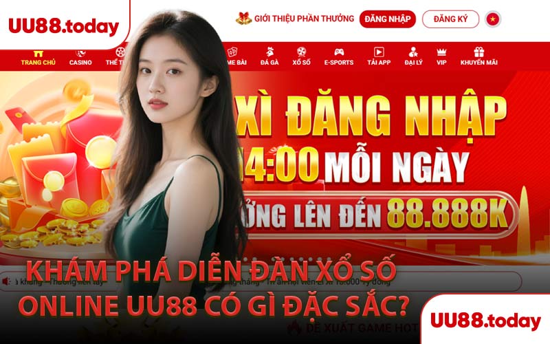 Khám Phá Diễn Đàn Xổ Số Online UU88 Có Gì Đặc Sắc?
