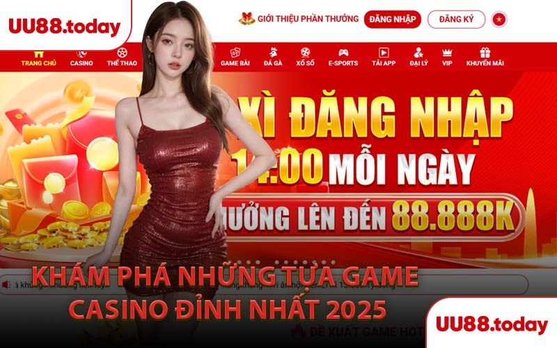 Khám Phá Những Tựa Game Casino Đỉnh Nhất 2025