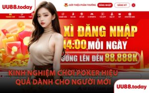 Kinh Nghiệm Chơi Poker Hiệu Quả Dành Cho Người Mới