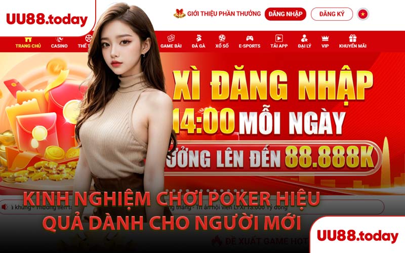 Kinh Nghiệm Chơi Poker Hiệu Quả Dành Cho Người Mới
