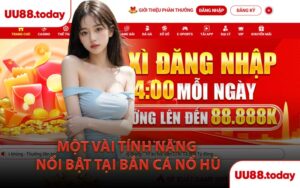 Một Vài Tính Năng Nổi Bật Tại Bắn Cá Nổ Hũ