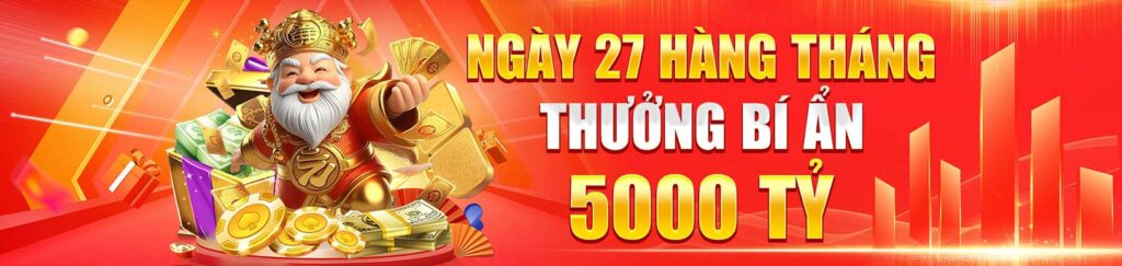Ngày 27 hàng tháng thưởng bí ẩn