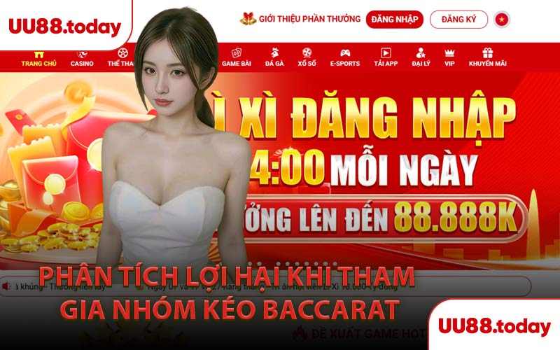 Phân Tích Lợi Hại Khi Tham Gia Nhóm Kéo Baccarat