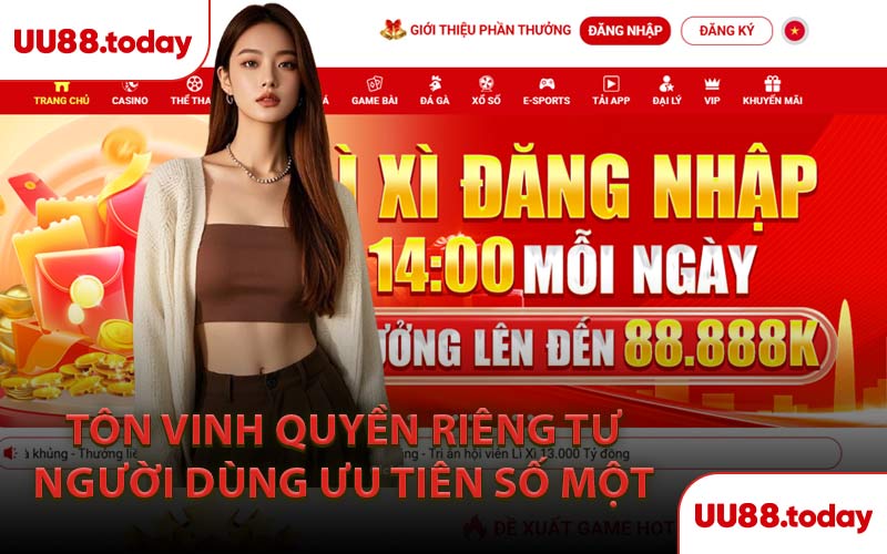 Tôn Vinh Quyền Riêng Tư Người Dùng Ưu Tiên Số Một 