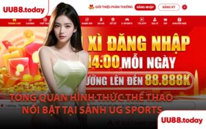 Tổng Quan Hình Thức Thể Thao Nổi Bật Tại Sảnh UG Sports