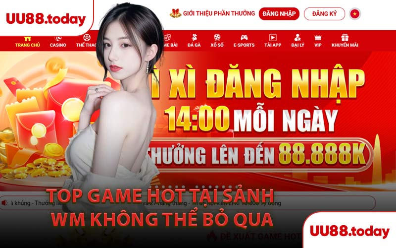 Top Game Hot Tại Sảnh WM Không Thể Bỏ Qua