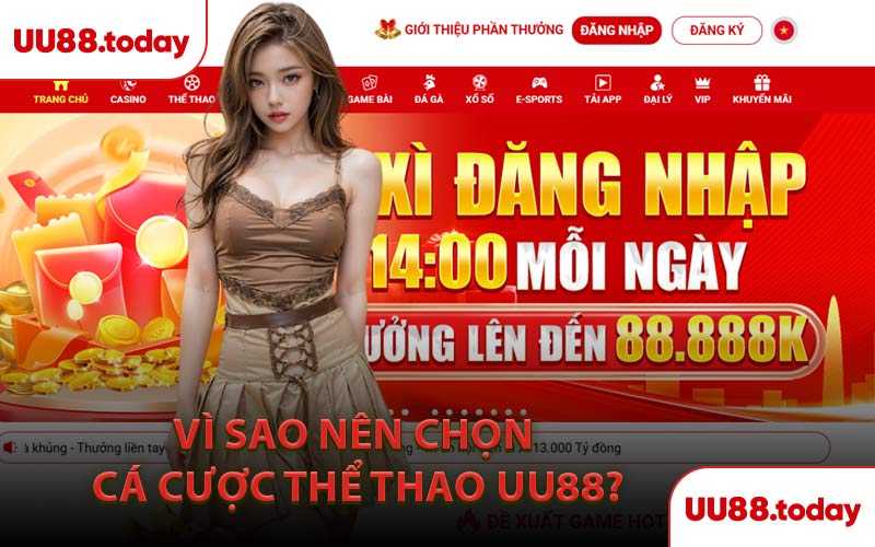 Vì Sao Nên Chọn Cá Cược Thể Thao UU88?